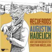 Augustin Hadelich, WDR Sinfonieorchester Köln, Cristian Macelaru - Recuerdos / Vzpomínky (2022)
