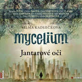 Vilma Kadlečková - Mycelium: Jantarové oči /MP3 