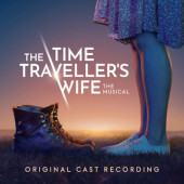 Soundtrack - Time Traveller's Wife - The Musical (Original Cast Recording, 2023)