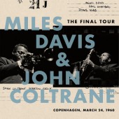 Miles Davis / John Coltrane - Final Tour: Copenhagen, March 24, 1960 (2018) - Vinyl 