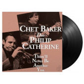 Chet Baker & Philip Catherine - There'll Never Be Another You (Edice 2024) - 180 gr. Vinyl