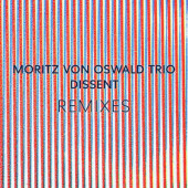 Moritz Von Oswald Trio & Heinrich Köbberling Feat. Laurel Halo - Dissent Remixes (EP, 2022) - Vinyl