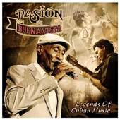 Pasión De Buena Vista - Legends Of Cuban Music (2010)