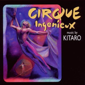 Kitaro - Cirque Ingenieux (Edice 2010) 