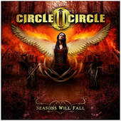 Circle II Circle - Seasons Will Fall 