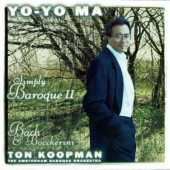 Yo-Yo Ma, Ton Koopman, The Amsterdam Baroque Orchestra - Simply Baroque II (Edice 2012)