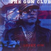 Gun Club - Lucky Jim (Limited Edition 2018) - Vinyl 