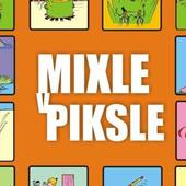 Mixle v piksle - Mixle v piksle II (2016) 