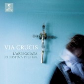 L'Arpeggiata, Christina Pluhar - Via Crucis (2010)