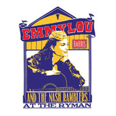 Emmylou Harris And The Nash Ramblers - At The Ryman (Edice 2017) 