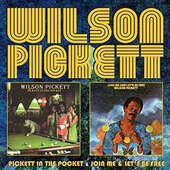 Wilson Pickett - Pickett in the Pocket / Join Me & Let's Be Free (Edice 2015)