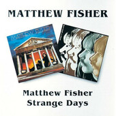 Matthew Fisher - Matthew Fisher / Strange Days (Edice 2008)