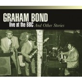 Graham Bond - Live At The BBC And Other Stories (2015) /4CD