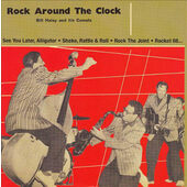 Bill Haley And His Comets - Rock Around The Clock (Remaster 2007)