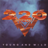 220 Volt / Two Hundred Twenty Volt - Young And Wild (Limited Edition 2022) - 180 gr. Vinyl