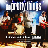 Pretty Things - Live At The BBC (Edice 2015) 