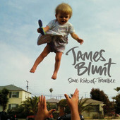 James Blunt - Some Kind Of Trouble (2010) 