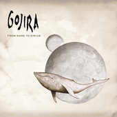 Gojira - From Mars To Sirius (Reedice 2009) 