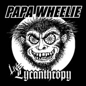 Papa Wheelie - Live Lycanthropy (2003)