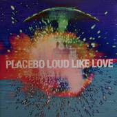 Placebo - Loud Like Love (Edice 2019) - Limited Vinyl