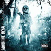 Machine Head - Through The Ashes Of Empires (Reedice 2007) 