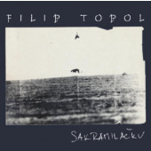 Filip Topol - Sakramiláčku / Střepy / Agon Orchestra (3CD, Edice 2021)