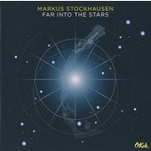 Markus Stockhausen - Far Into The Stars (2017) 