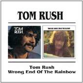 Tom Rush - Tom Rush / Wrong End Of The Rainbow 