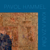 Pavol Hammel - Kam a za čím (2024)