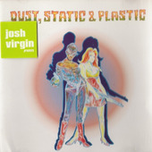 Josh Virgin - Dust, Static & Plastic (1999) DOPRODEJ