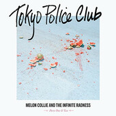 Tokyo Police Club - Melon Collie And The Infinite Radness (2017) - Vinyl 