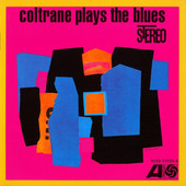 John Coltrane - Coltrane Plays The Blues (Edice 2000) 