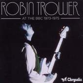 Robin Trower - At the BBC 1973-1975 
