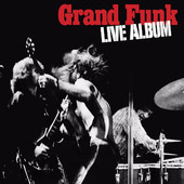 Grand Funk Railroad - Live Album (Limited Edition 2017) – 180 gr. Vinyl 
