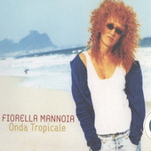 Fiorella Mannoia - Onda Tropicale (2007) 