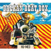 Balkan Beat Box - Nu Med (2007)