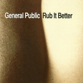 General Public - Rub It Better (1995) 
