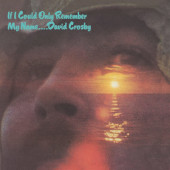 David Crosby - If I Could Only Remember My Name (Reedice 2021) /2CD