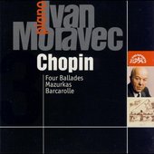 Frederic Chopin/Ivan Moravec - Four Ballades/Mazurkas/Barcarolle 