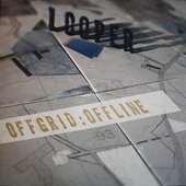 Looper - Offgrid:Offline (2017) - Vinyl 