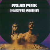 Frijid Pink - Earth Omen (Remaster 2016)
