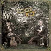 Buddy Miller And Jim Lauderdale - Buddy And Jim (2012)