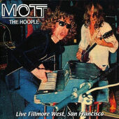 Mott The Hoople - Live Fillmore West, San Francisco (Edice 2006)
