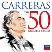 Carreras, José - 50 Greatest Tracks (2016) 