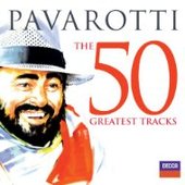 Luciano Pavarotti - Luciano Pavarotti/The 50 Greatest Tracks 
