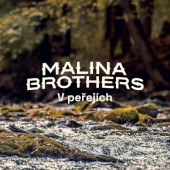 Malina Brothers - V peřejích (2024) /Digipack