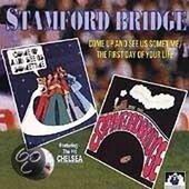 Stamford Bridge - Come Up And See Us Sometime / The First Day Of Your Life 