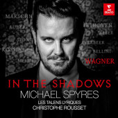 Michael Spyres / Les Talens Lyriques, Christophe Rousset - In The Shadows (2024)