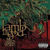 Lamb of God - Ashes Of The Wake (2004)