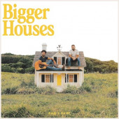 Dan + Shay - Bigger Houses (2023)
